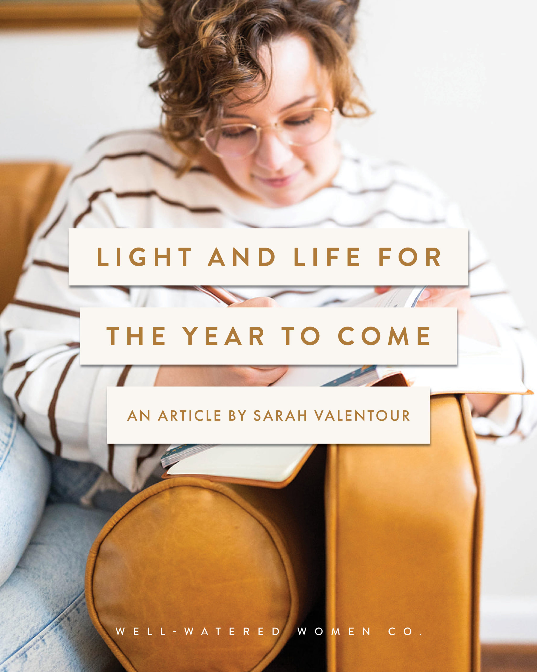 Light and Life for the Year to Come - an article by Well-Watered Women