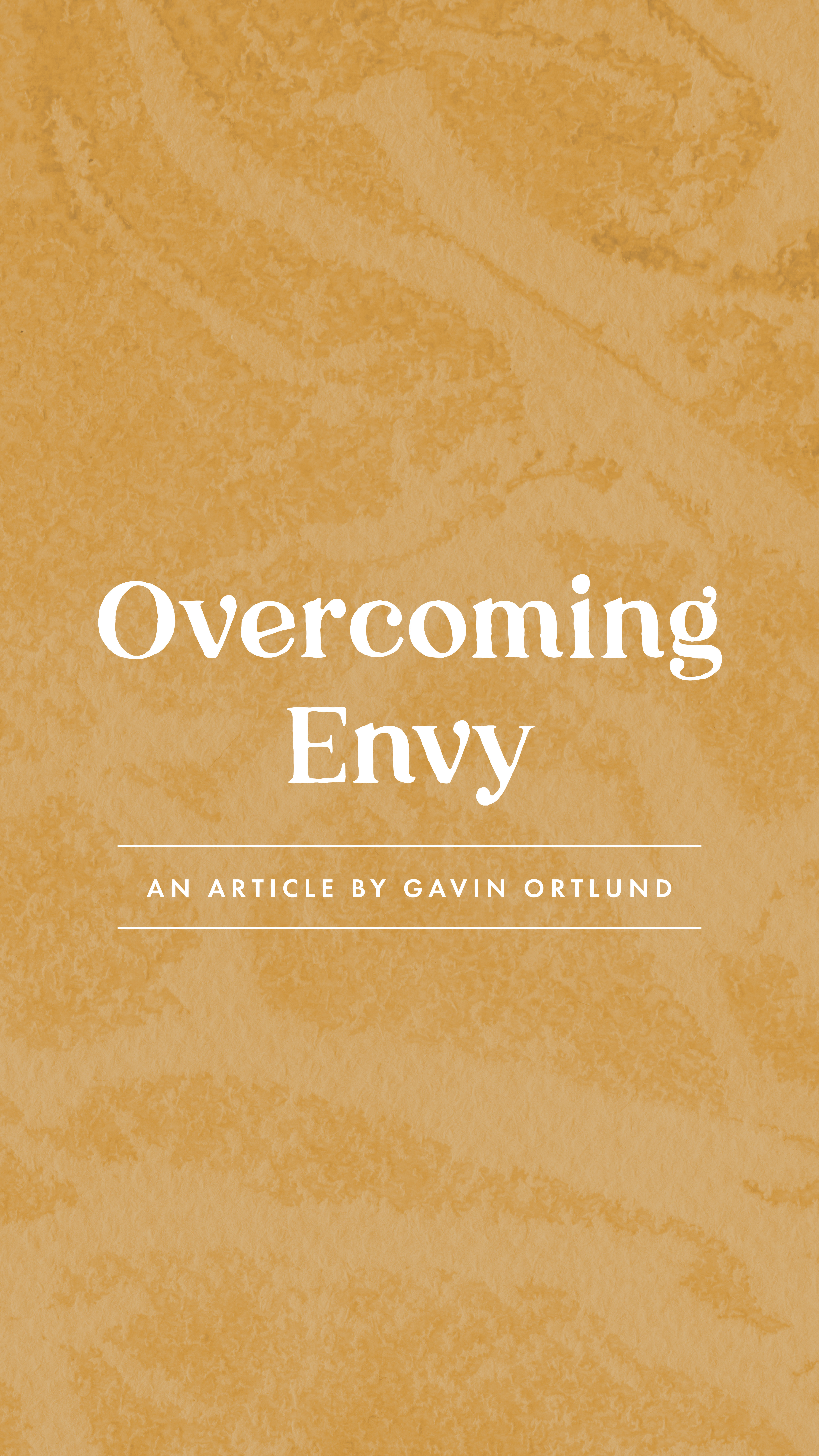 Overcoming Envy - an article from Well-Watered Women - story
