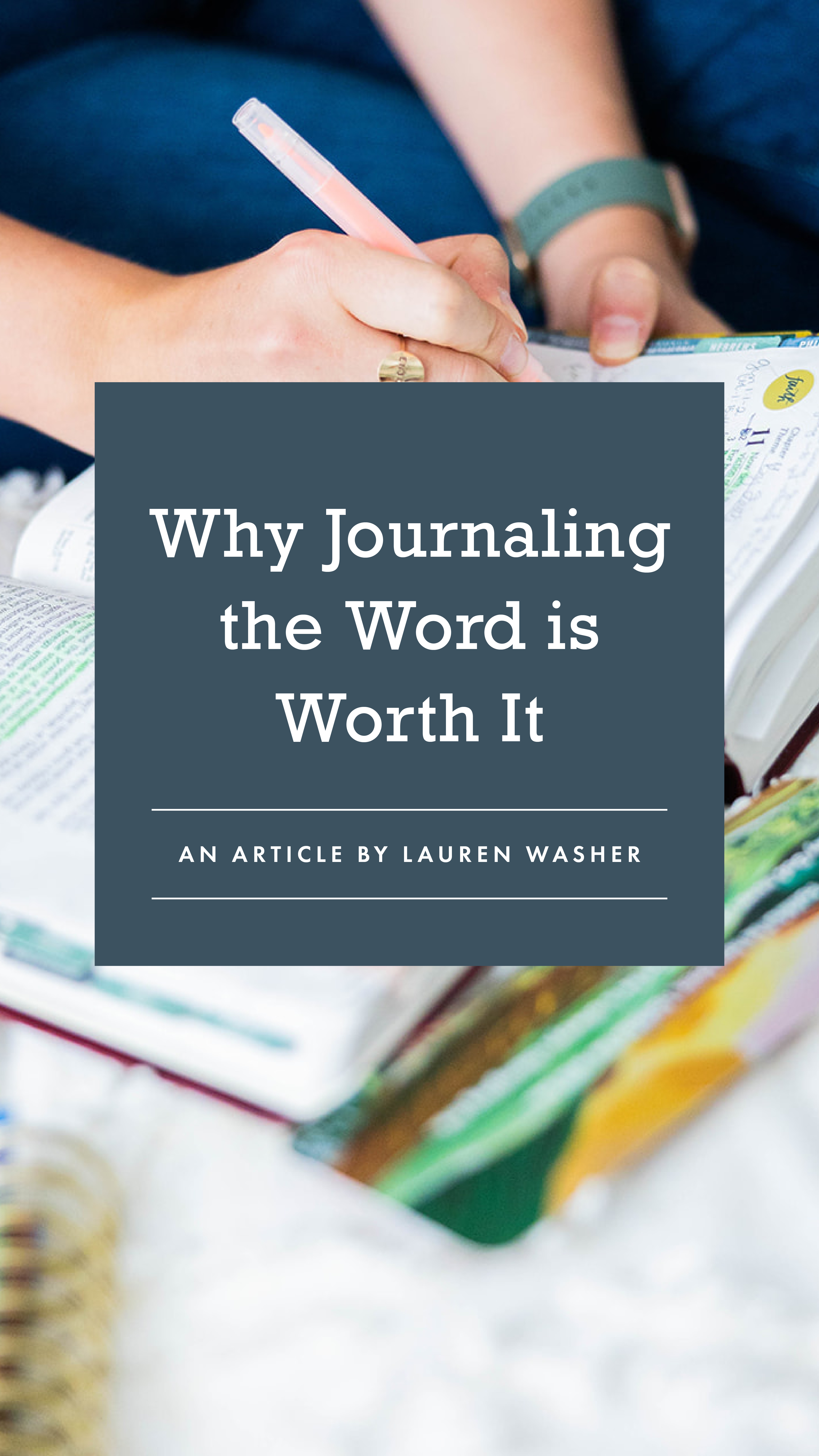 Why Journaling the Word is Worth It - an article from Well-Watered Women - story