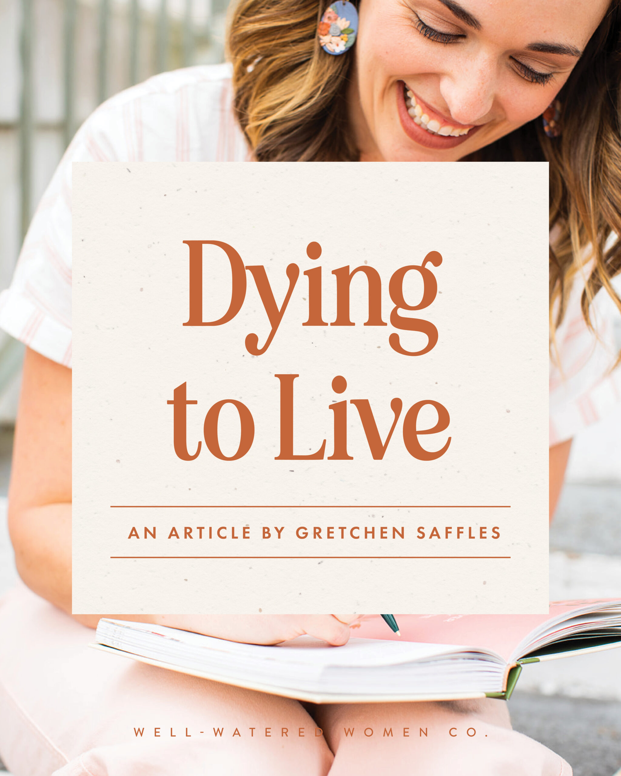 Dying to Live - an article from Well-Watered Women