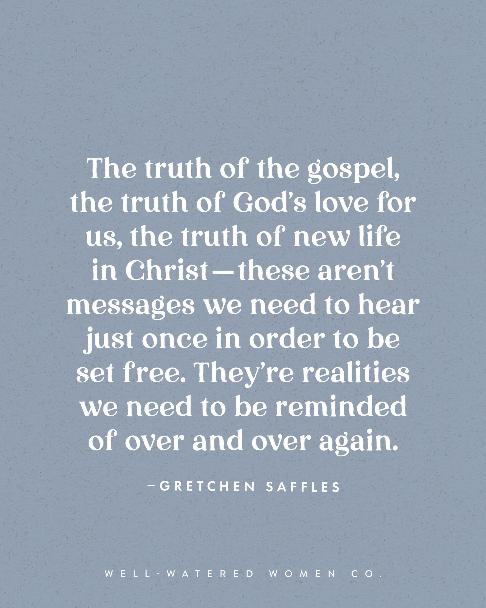The Battle for Truth - an article from Well-Watered Women - quote