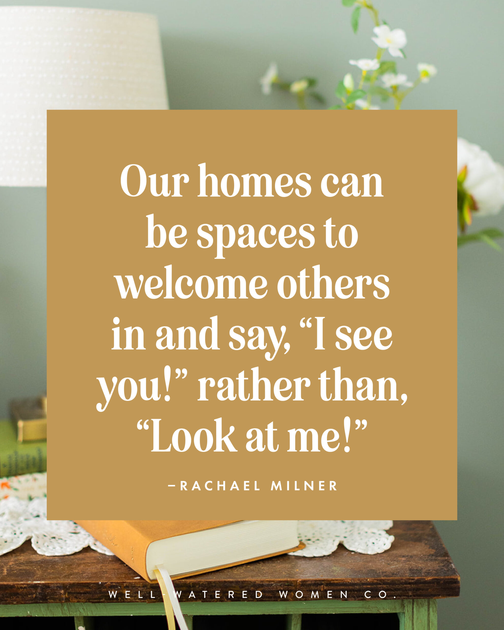 A Welcoming Home - an article from Well-Watered Women - quote
