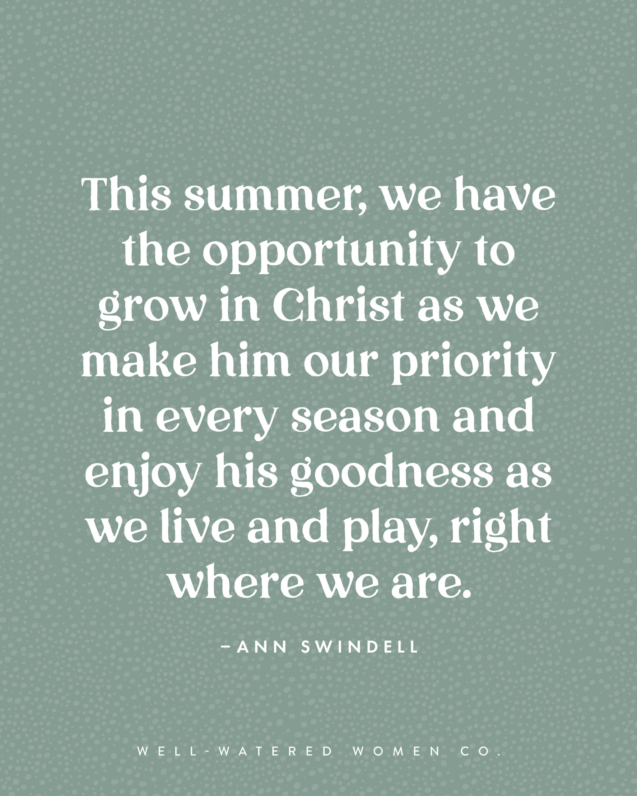 Fight the Spiritual Summer Slide - an article from Well-Watered Women - quote