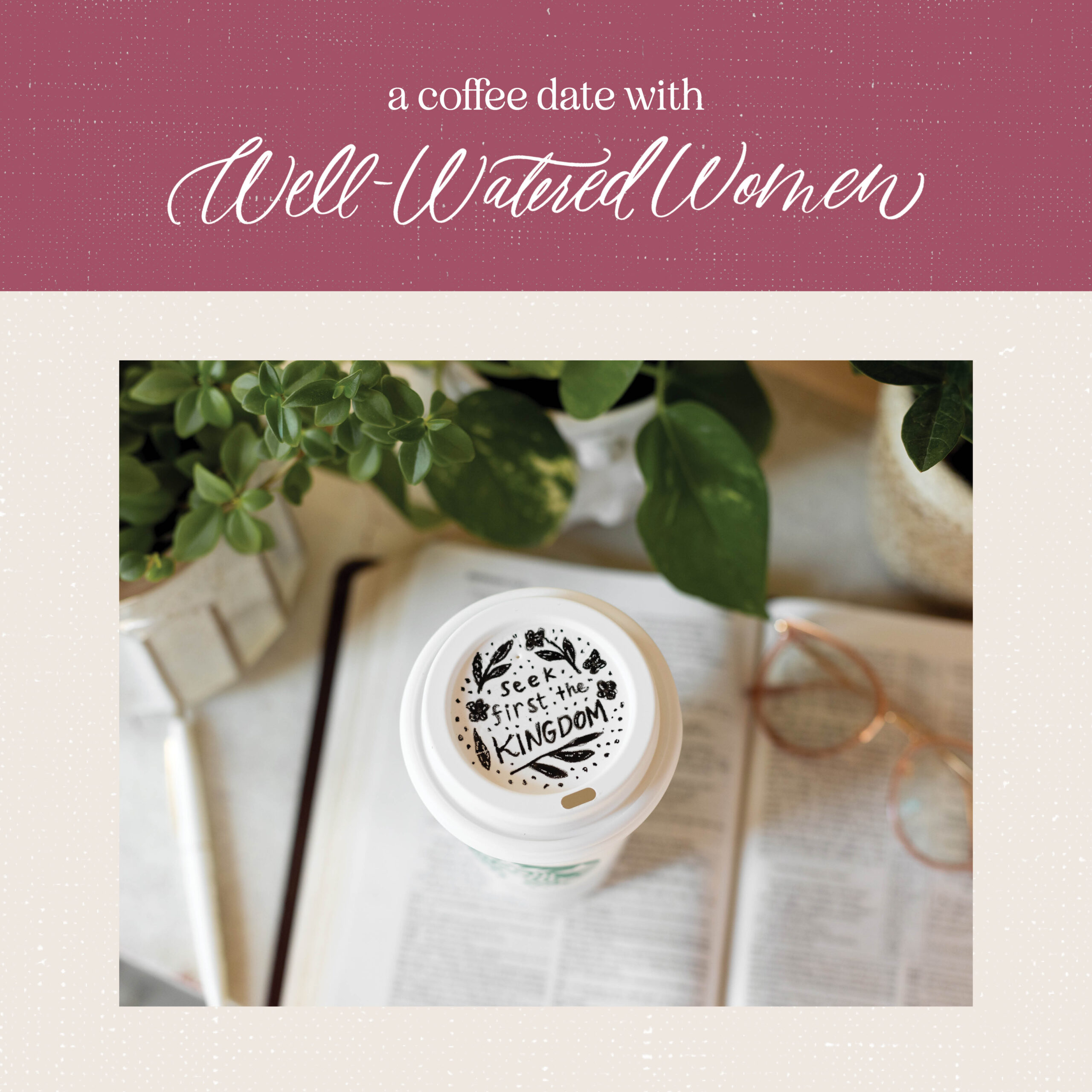 Well-Watered Women Coffee Date