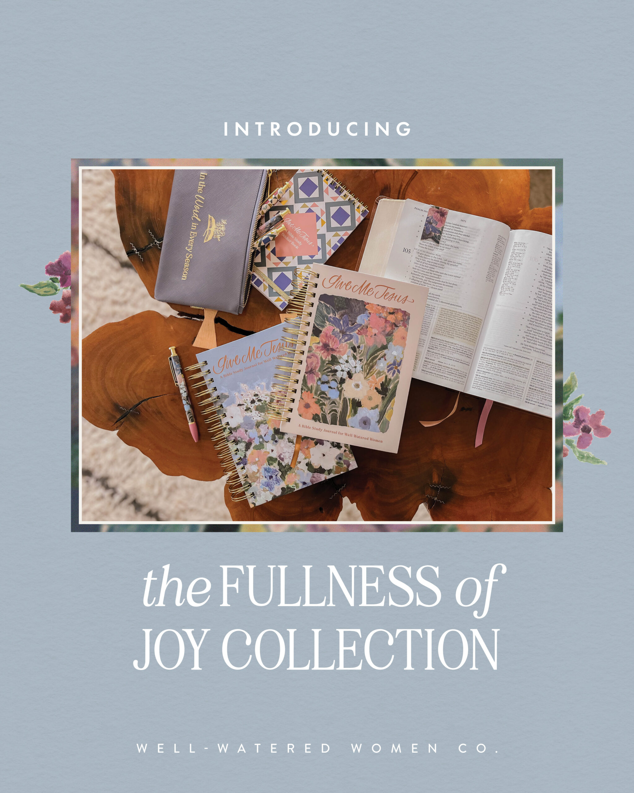 Introducing the Fullness of Joy Collection - an article from Well-Watered Women