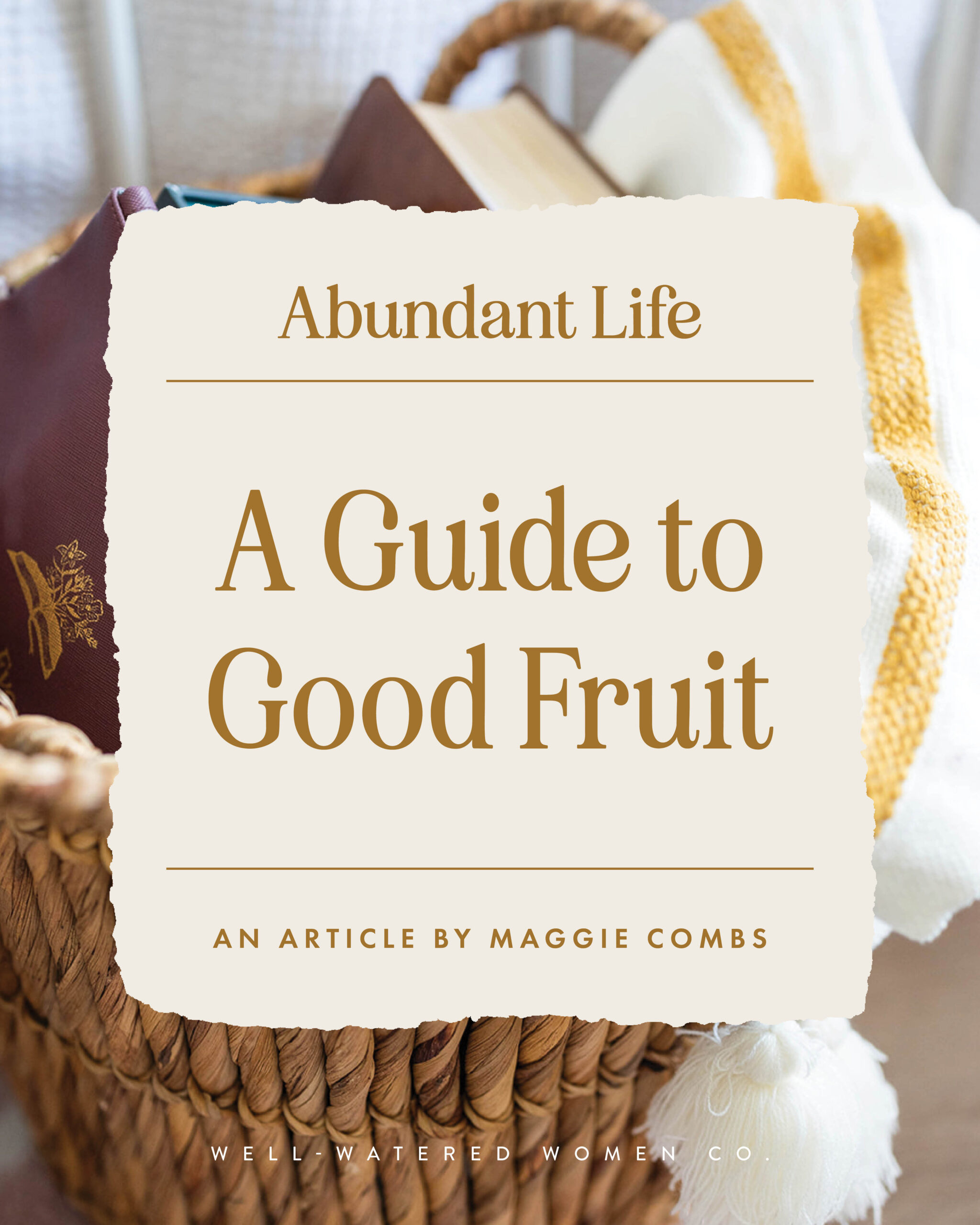 A Guide to Good Fruit - an article from Well-Watered Women