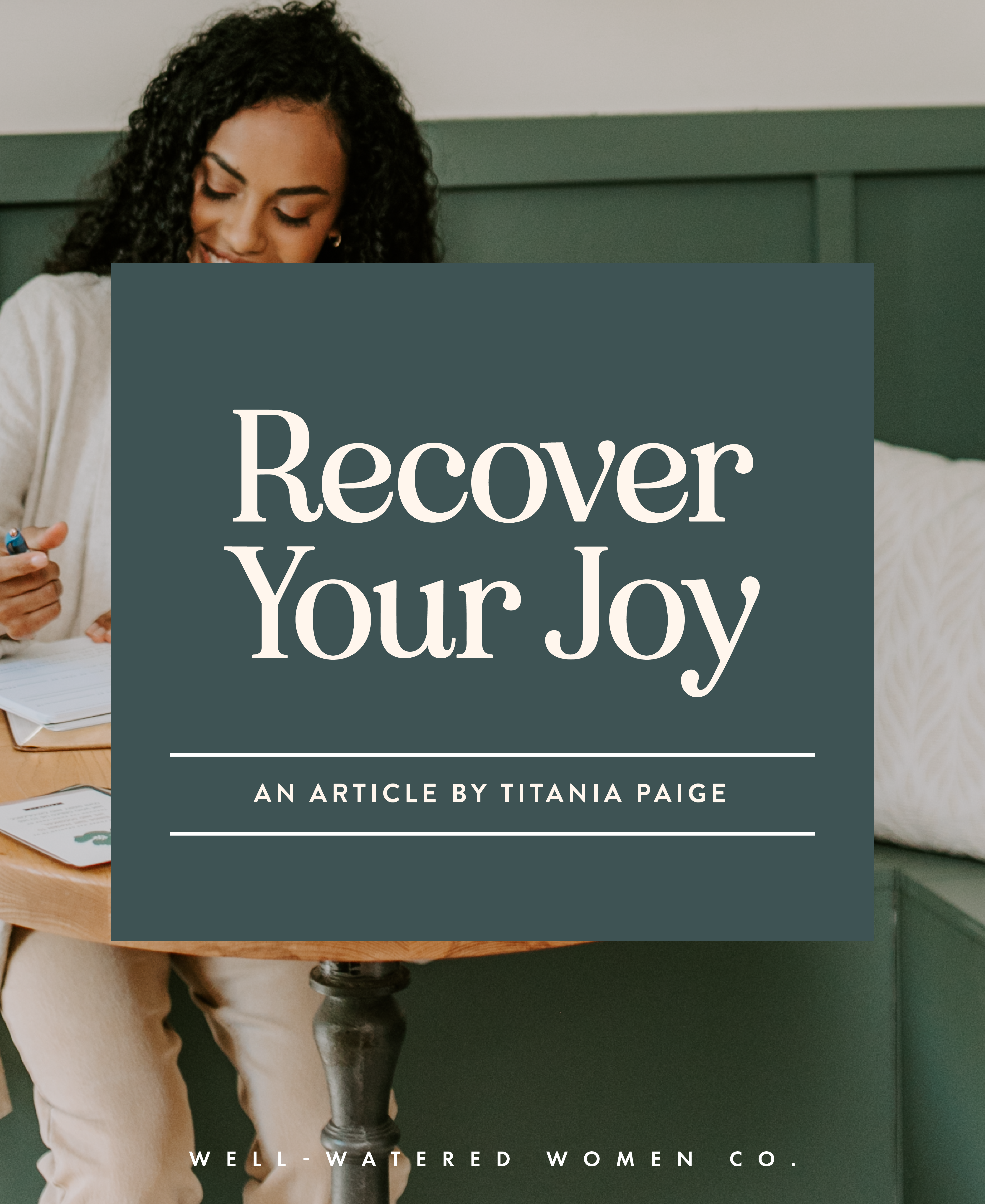 Recover Your Joy - an article by Well-Watered Women
