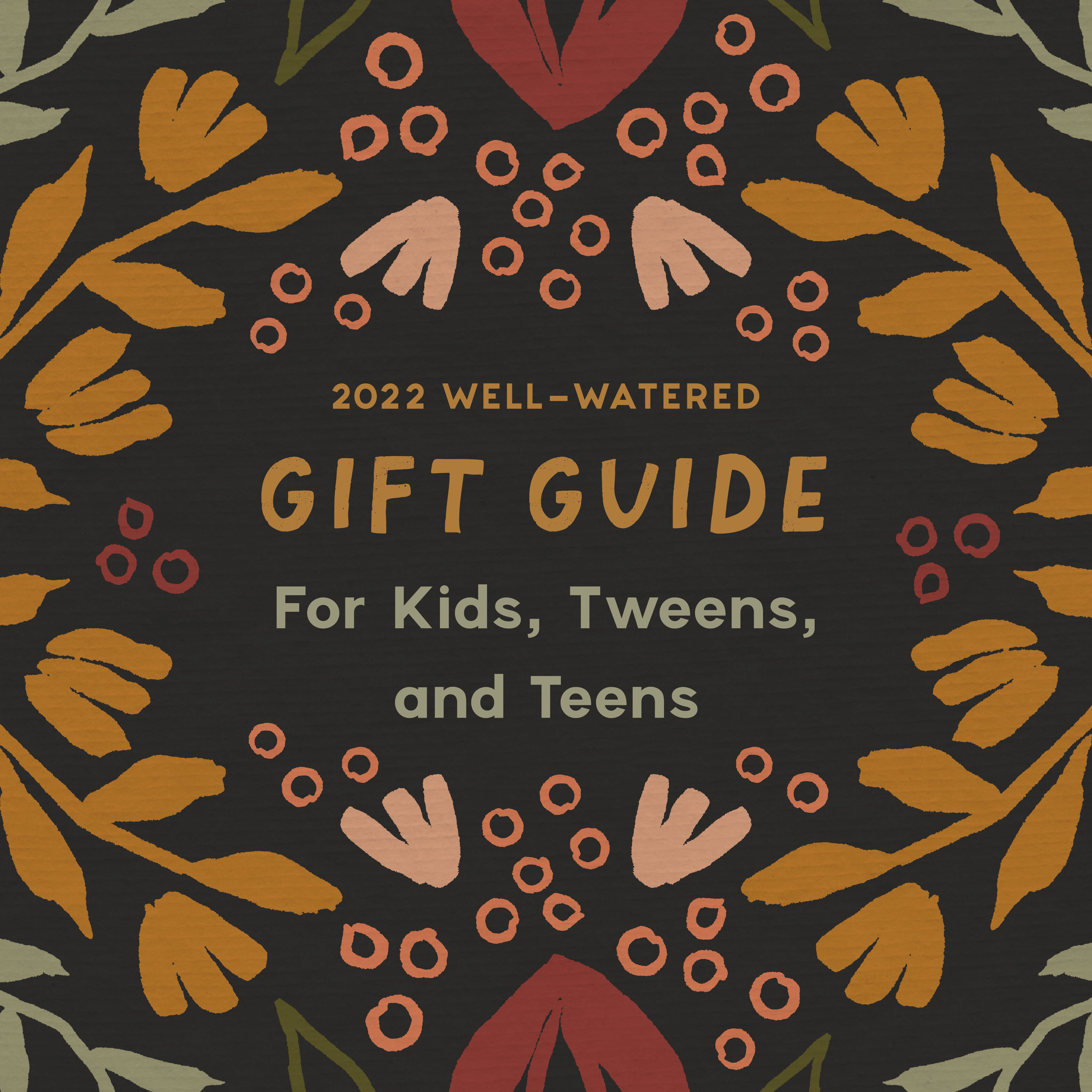 Gift Guide: For Kids, Tweens, and Teens